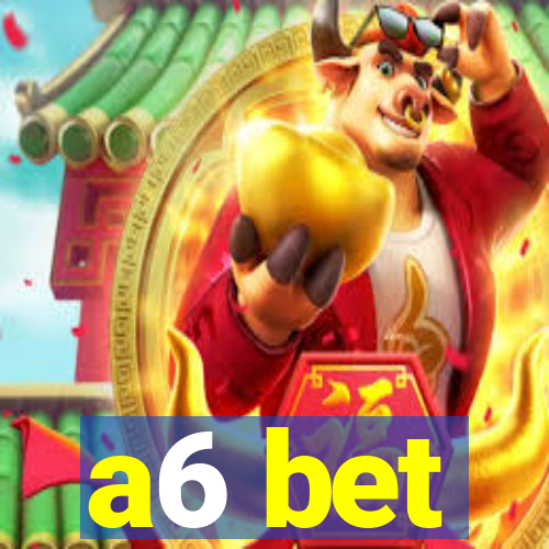 a6 bet